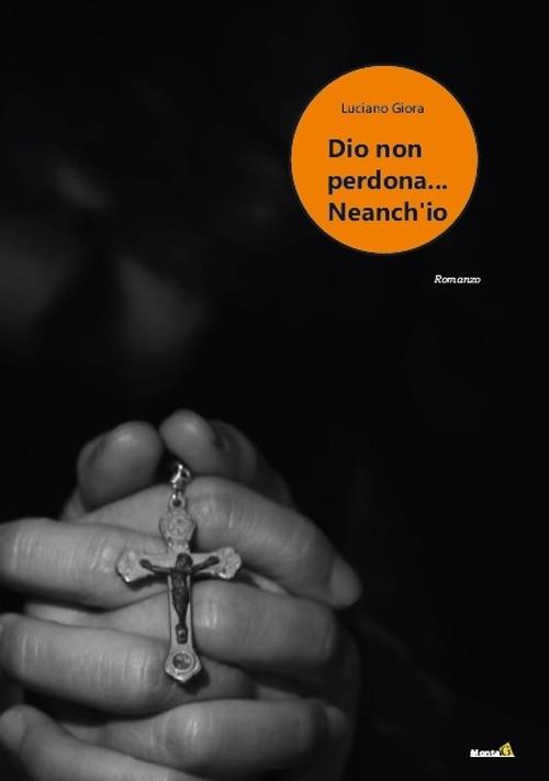 Dio non perdona... Neanch'io - Luciano Giora - copertina
