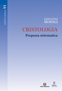 Cristologia. Proposta sistematica - Giovanni Moioli - copertina