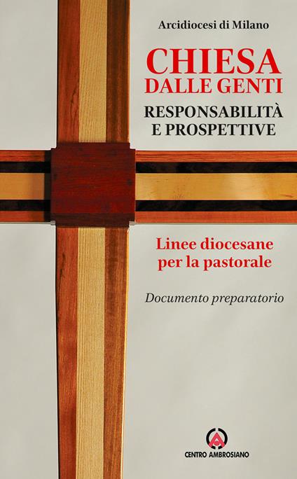Chiesa dalle genti. Responsabilità e prospettive. Linee diocesane per la pastorale. Documento preparatorio - copertina