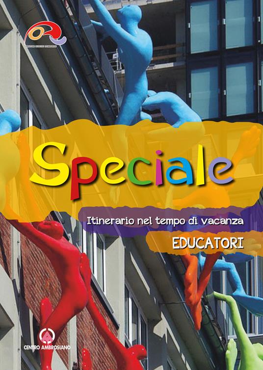 Speciale. Itinerario nel tempo di vacanza. Educatori - copertina