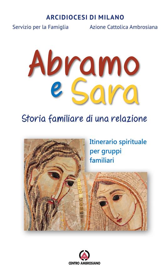 Abramo e Sara. Storia familiare di una relazione. Itinerario spirituale per gruppi familiari - copertina