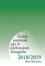 Guida pastorale per le celebrazioni liturgiche. Rito romano 2018-2019