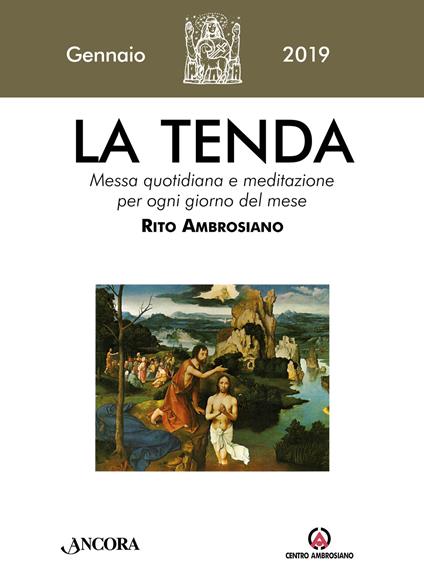 La tenda. Messa quotidiana e meditazione per ogni giorno del mese. Rito Ambrosiano (2019). Vol. 1: Gennaio 2019. - copertina