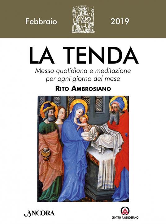 La tenda. Messa quotidiana e meditazione per ogni giorno del mese. Rito Ambrosiano (2019). Vol. 2: Febbraio 2019. - copertina