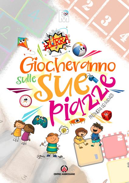 Giocheranno sulle sue piazze. Preghiera dei ragazzi. Oratorio Estivo 2021 - copertina