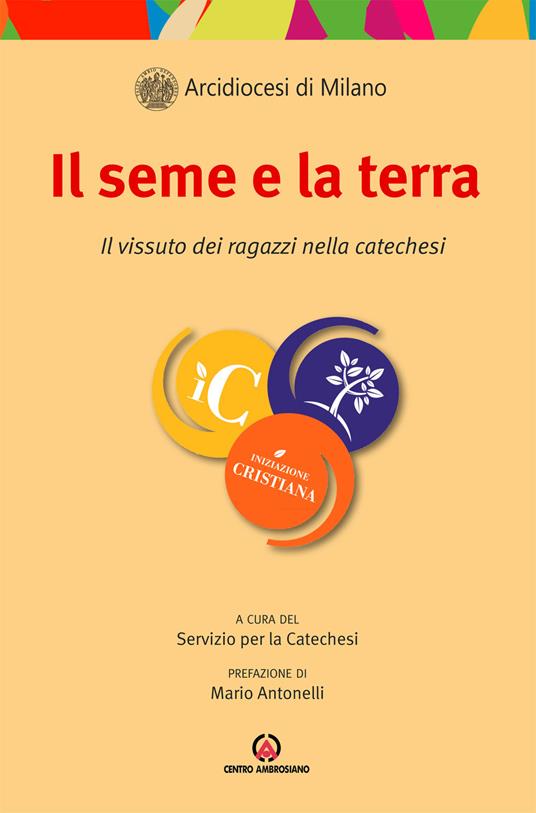 Il seme e la terra. Il vissuto dei ragazzi nella catechesi - copertina