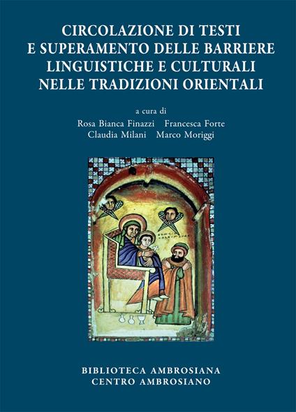 Accademia Ambrosiana. Orientalia Ambrosiana. Vol. 7: Circolazione di testi e superamento delle barriere linguistiche e culturali nelle tradizioni orientali - copertina