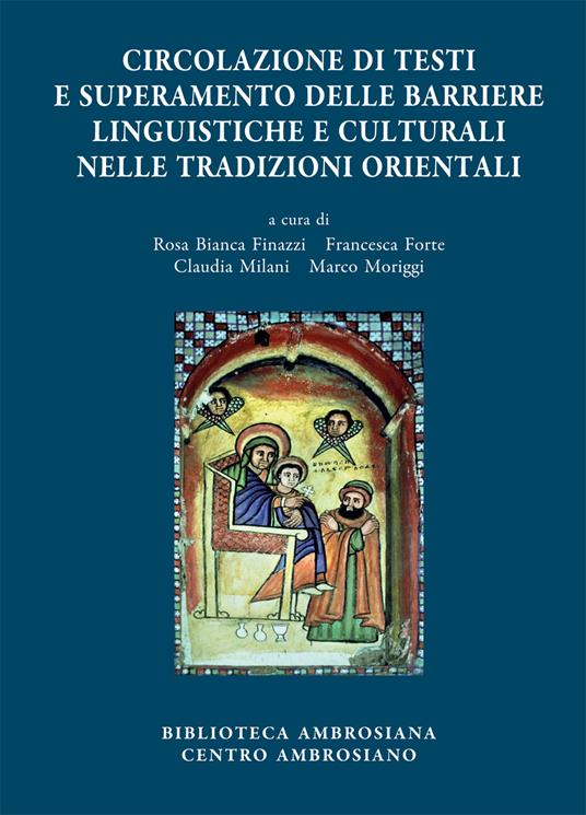 Accademia Ambrosiana. Orientalia Ambrosiana. Vol. 7: Circolazione di testi e superamento delle barriere linguistiche e culturali nelle tradizioni orientali - copertina