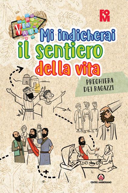 Mi indicherai il sentiero della vita. Preghiera dei ragazzi. Oratorio estivo 2024 - copertina