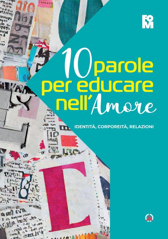 10 parole per educare nell'amore. Identità, corporeità, relazioni - copertina