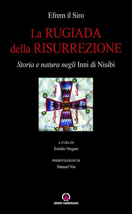 La rugiada della risurrezione. Storia e natura negli «Inni di Nisibi» - Efrem il Siro - copertina