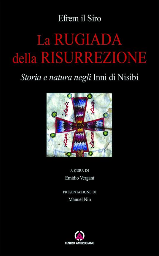 La rugiada della risurrezione. Storia e natura negli «Inni di Nisibi» - Efrem il Siro - copertina