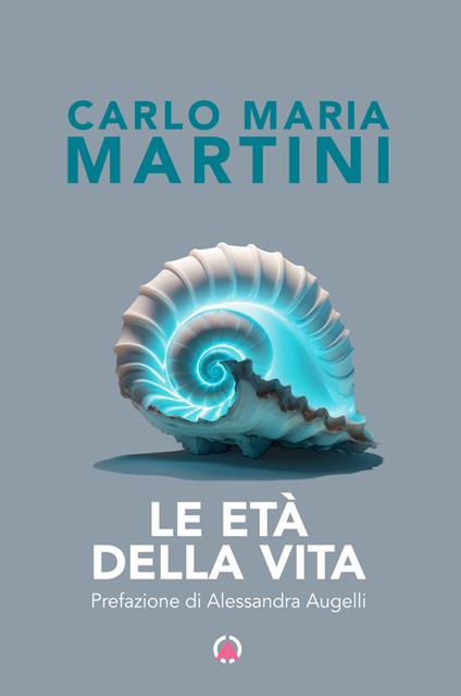 Le età della vita - Carlo Maria Martini - copertina