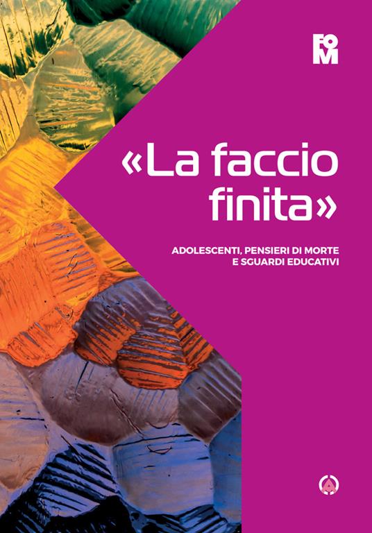 «La faccio finita». Adolescenti, pensieri di morte e sguardi educativi - Ivo Lizzola - copertina