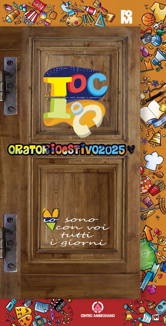 Toc Toc. Io sono con voi tutti i giorni. Oratorio Estivo 2025 - copertina