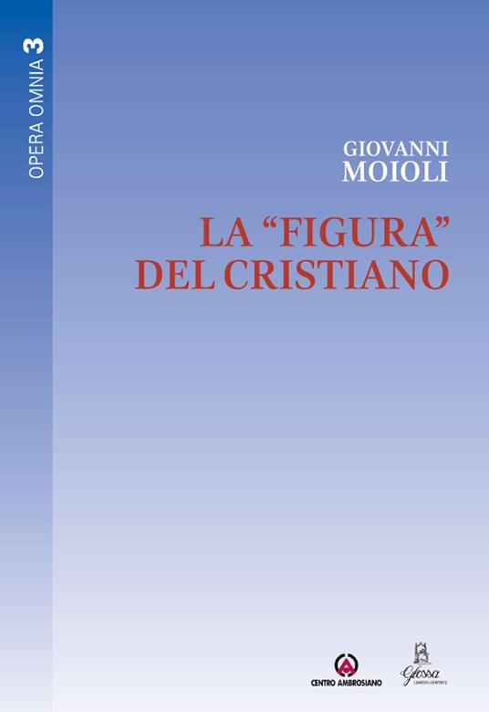 La «figura» del cristiano - Giovanni Moioli - copertina