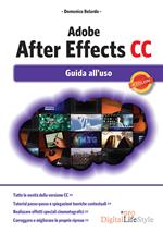Adobe After Effects CC. Guida all'uso