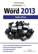 Lavorare con Microsoft Word 2013. Guida all'uso