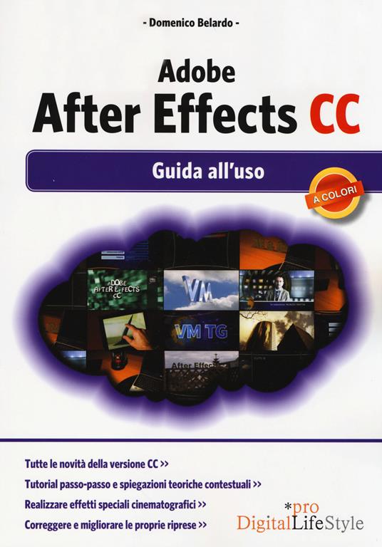 Adobe After Effects CC. Guida all'uso - Domenico Belardo - copertina