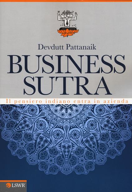 Business sutra. Il pensiero indiano entra in azienda - Devdutt Pattanaik - copertina