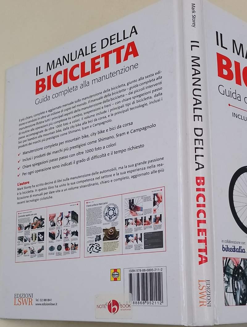 Il manuale della bicicletta. Guida completa alla manutenzione. Ediz. illustrata