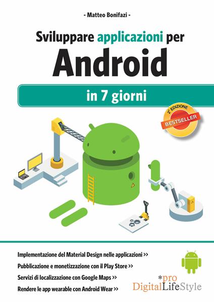 Sviluppare applicazioni per Android in 7 giorni - Matteo Bonifazi - ebook