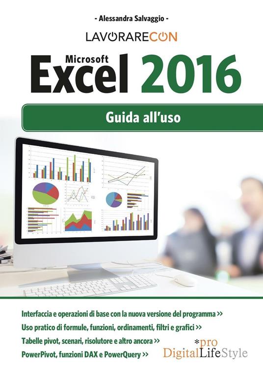 Lavorare con Microsoft Excel 2016. Guida all'uso - Alessandra Salvaggio - copertina