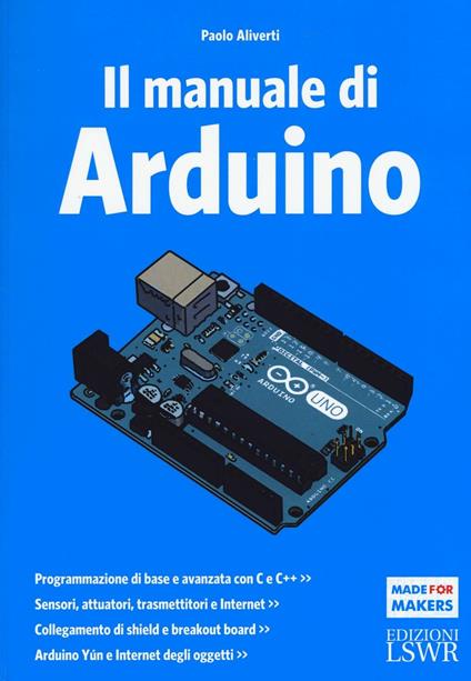 Il manuale di Arduino. Guida completa - Paolo Aliverti - copertina