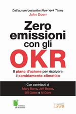 Zero emissioni con gli OKR. Il piano d’azione per risolvere il cambiamento climatico