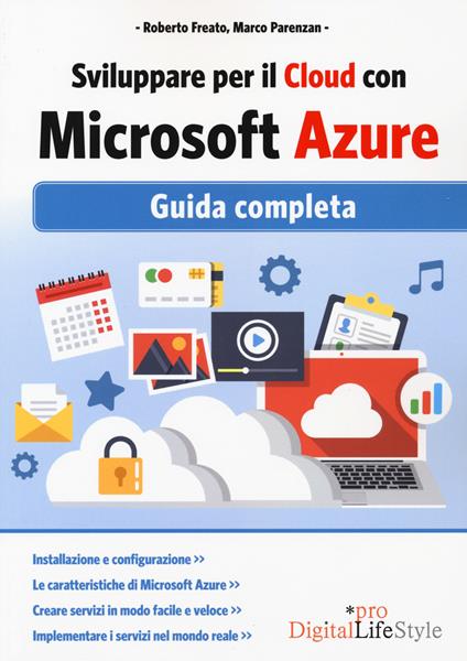 Sviluppare per il cloud con Microsoft Azure. Guida completa - Roberto Freato,Marco Parenzan - copertina
