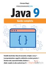 Programmare con Java 9. Guida completa