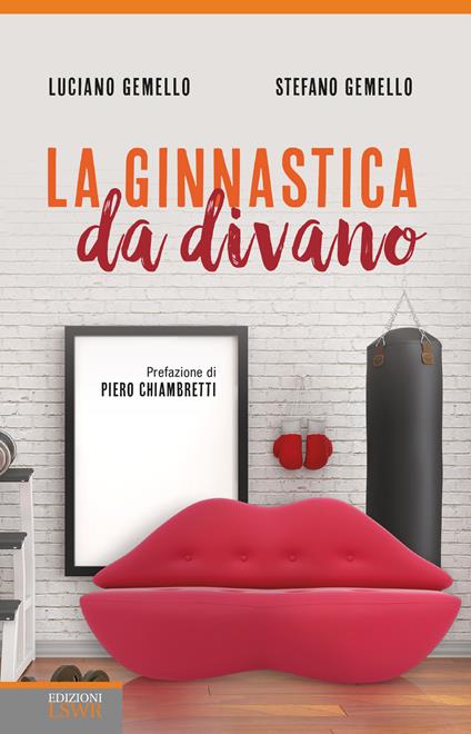 La ginnastica da divano - Luciano Gemello,Stefano Gemello - copertina