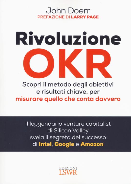 Rivoluzione OKR. Scopri il metodo degli obiettivi e risultati chiave, per misurare quello che conta davvero - John Doerr - copertina