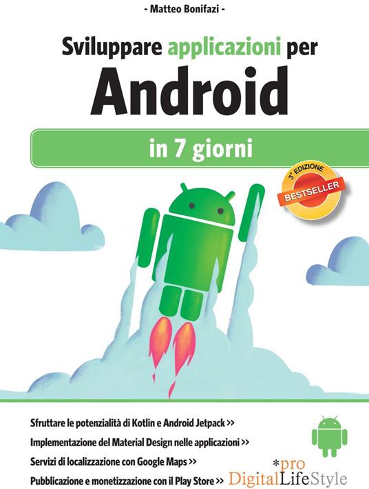 Sviluppare applicazioni per Android in 7 giorni - Matteo Bonifazi - ebook