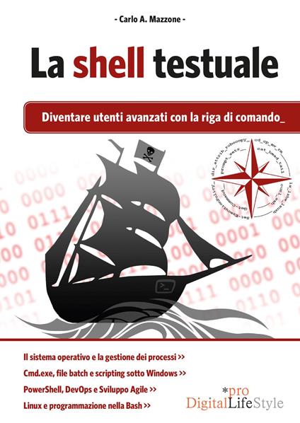La shell testuale. Diventare utenti avanzati con la riga di comando - Carlo A. Mazzone - copertina