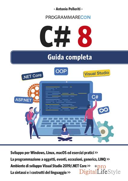 Programmare con C# 8. Guida completa - Antonio Pelleriti - copertina