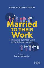 Married to their work. Family and business clash as evolutionary agent