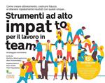 Strumenti ad alto impatto per il lavoro in team