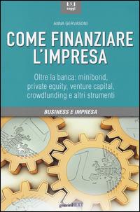 Come finanziare l'impresa. Business e impresa