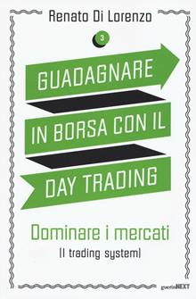 Guadagnare in borsa con il day trading Vol. 3