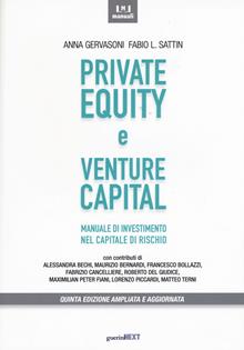 Private equity e venture capital. Manuale di investimento nel capitale di rischio