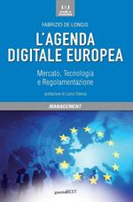 L'agenda digitale europea. Mercato, tecnologia e regolamentazione