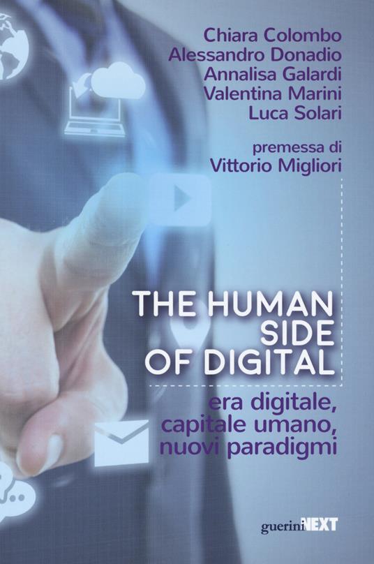 The human side of digital. Era digitale, capitale umano, nuovi paradigmi - Chiara Colombo,Alessandro Donadio,Annalisa Galardi - copertina