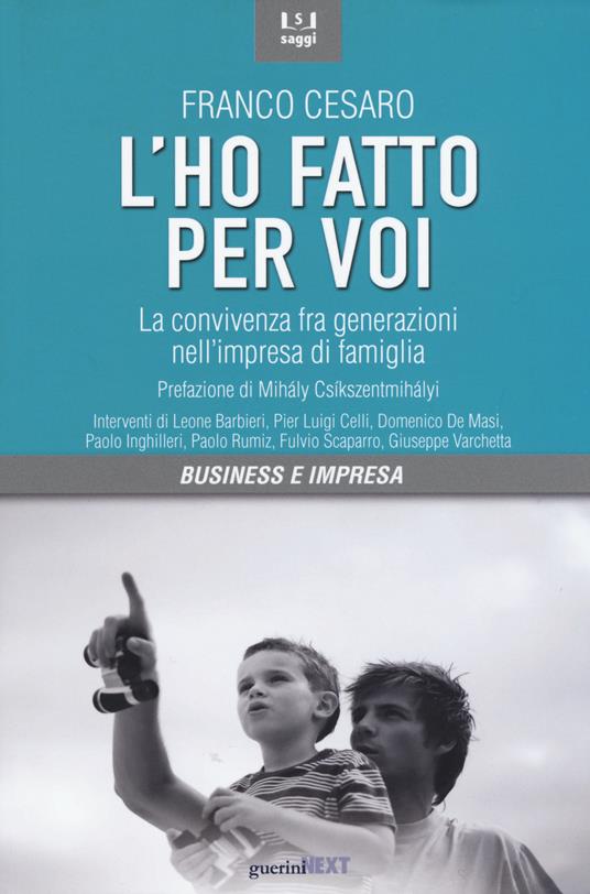 L'ho fatto per voi. La convivenza fra generazioni nell'impresa di famiglia - Cesare Franco - copertina