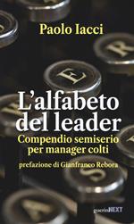 L' alfabeto del leader. Compendio semiserio per manager colti