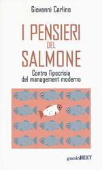 I pensieri del salmone. Contro l'ipocrisia del management moderno