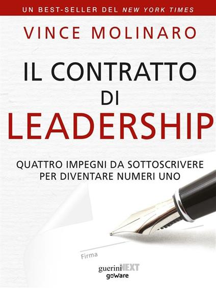 Il contratto di leadership. Quattro impegni da sottoscrivere per diventare numeri uno - Vince Molinaro,R. Merlini - ebook