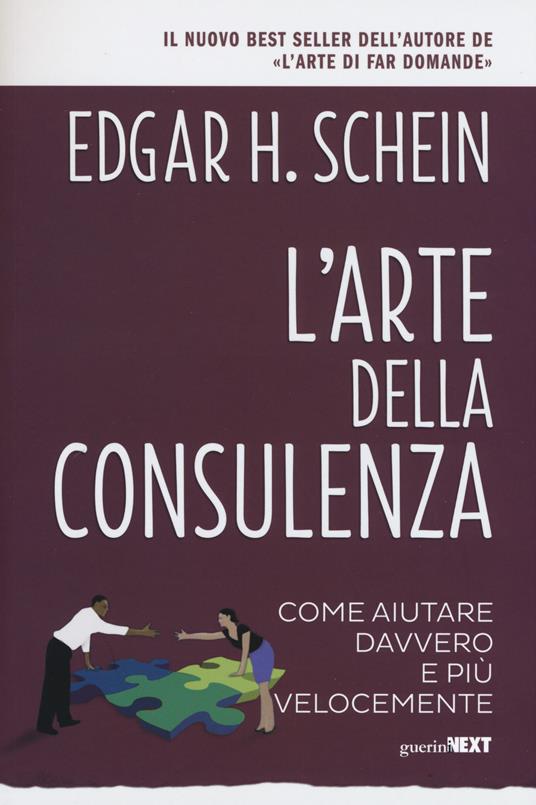 L'arte della consulenza. Come aiutare davvero e più velocemente - Edgar H. Schein - copertina