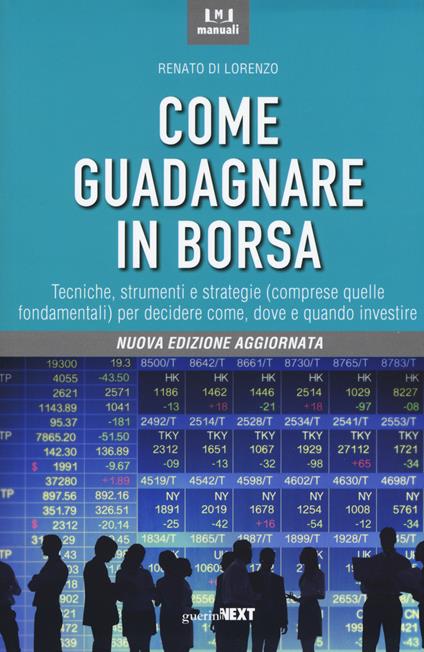 Come guadagnare in borsa. Nuova ediz. - Renato Di Lorenzo - copertina