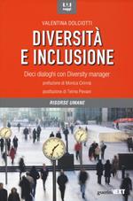 Diversità e inclusione. Dieci dialoghi con Diversity manager